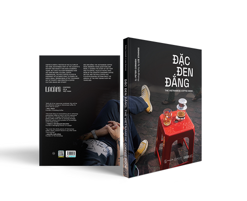Đặc Đen Đắng: The Vietnamese Coffee Book